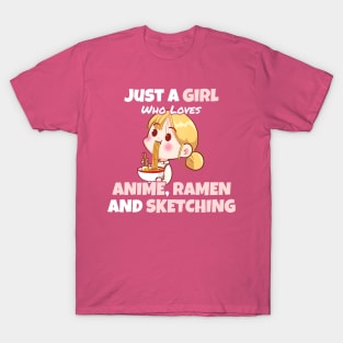 Just a Girl Who Loves Anime, Ramen and Sketch - Pink Color T-Shirt